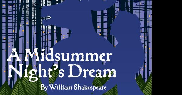 A Midsummer Night's Dream | Department of Theatre, Film, and Media
